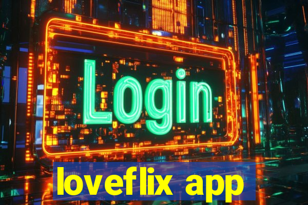 loveflix app